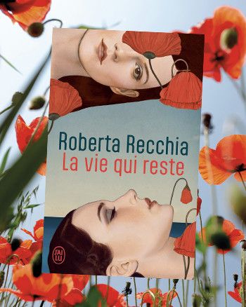 Gagnez un exemplaire du livre "La vie qui reste" de Roberta Recchia.