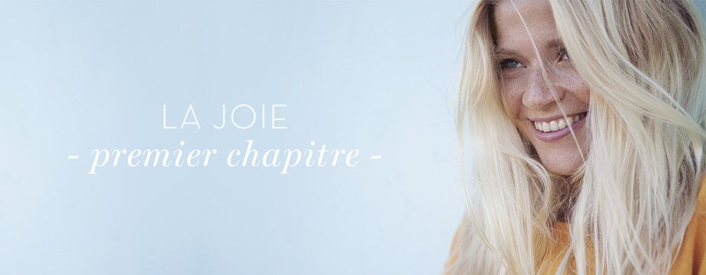 La joie - premier chapitre