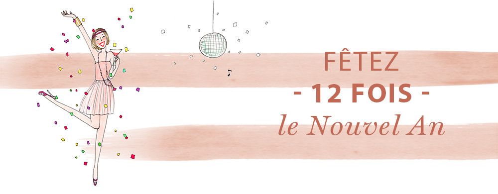 Fêtez 12 fois le Nouvel An