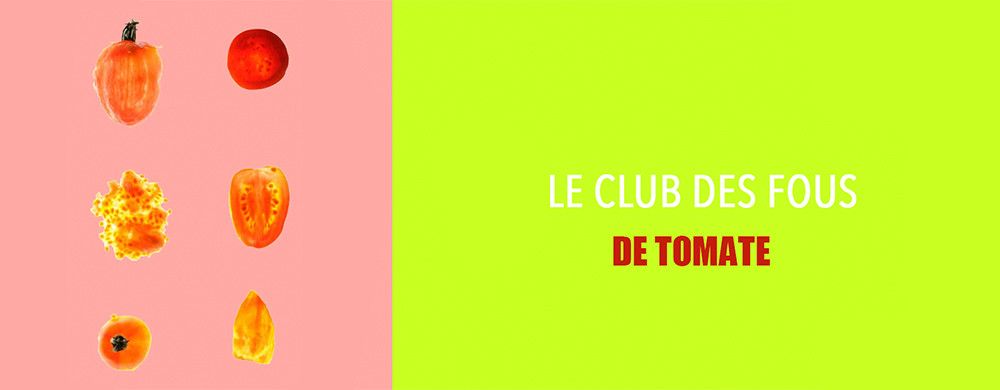 Le club des fous de tomate