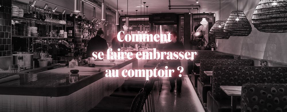 4 comptoirs de restaurants où flirter en dînant